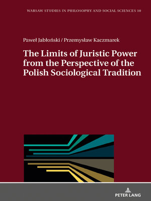 cover image of The Limits of Juristic Power from the Perspective of the Polish Sociological Tradition